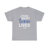 This Shirt Saves Lives - Blue ($5 donation included in the price)
